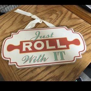 Just Roll With It Sign